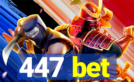 447 bet